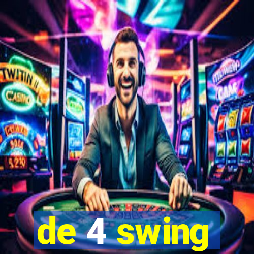 de 4 swing
